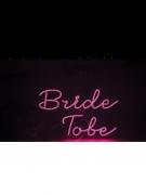 Neon Yazı Bride Tobe